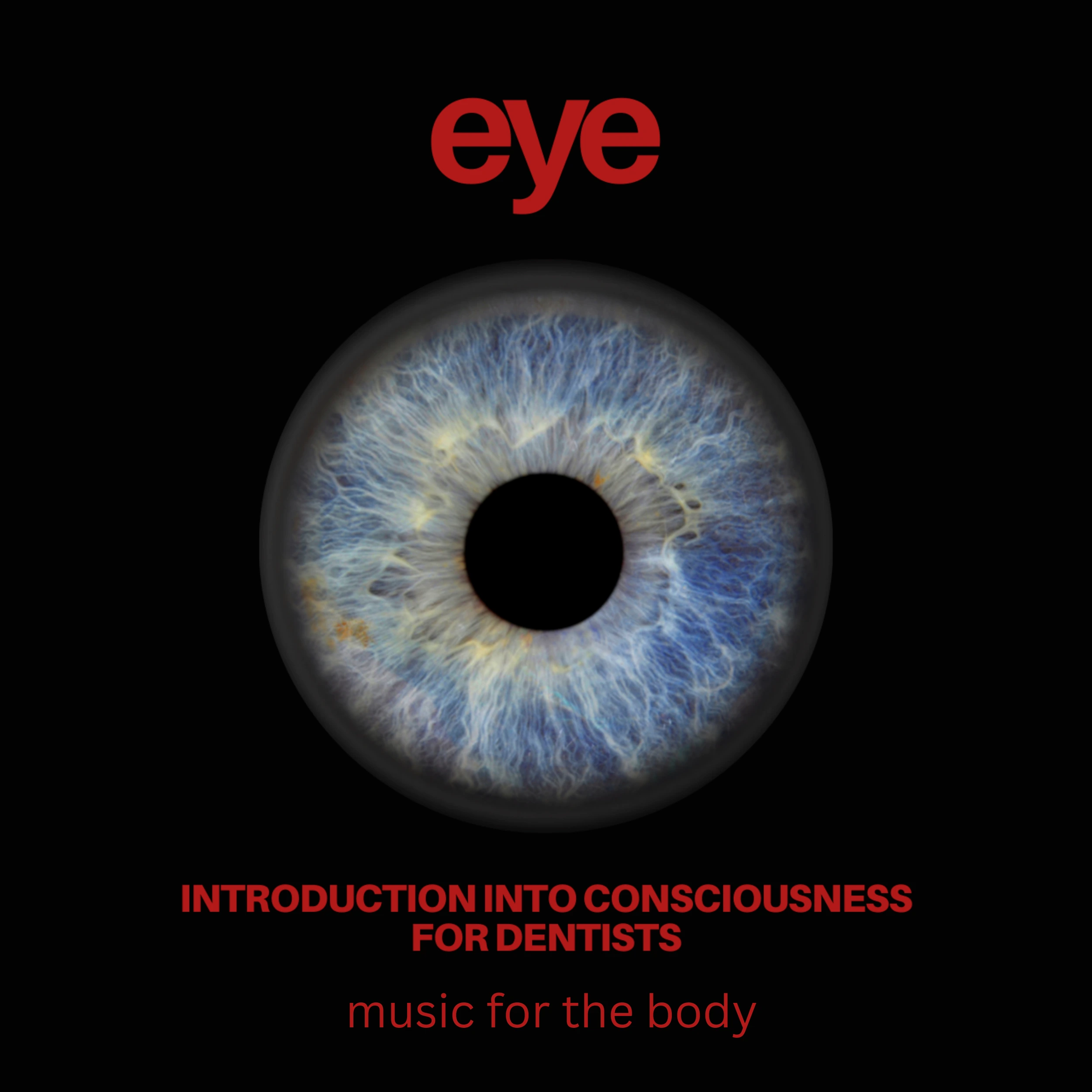 Eye - music for the body